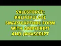 Salesforce Prepopulate SmartCapture form with AmpScript and JavaScript
