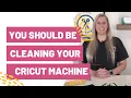 You Should Be Cleaning Your Cricut Machine Regularly - Here s How