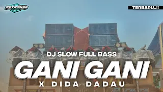 Download DJ GANI GANI X DIDA DADAU SLOW FULL BASS TERBARU MP3