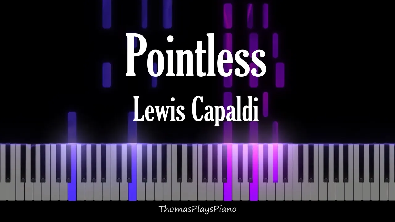 Pointless - Lewis Capaldi (Piano Cover) Pointless - Lewis Capaldi (Piano Cover)