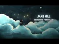 Download Lagu Jake Hill - Searching for Solace