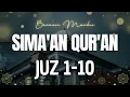 Download Lagu SIMA'AN QUR'AN JUZ 1 SAMPAI 10 | COCOK UNTUK MUROJA'AH