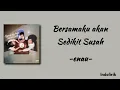 enau - Bersamaku akan Sedikit Susah | Lirik Lagu