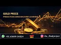Gold Price Prediction with Machine Learning Final Year Project