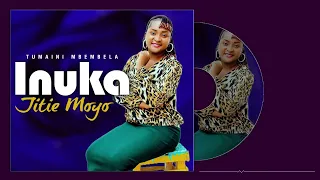 Tumaini Mbembela INUKA JITIE MOYO 