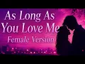 As Long As You Love Me | Backstreet Boys (Female Version) 