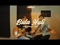 Download Lagu NAIF - BUTA HATI | Cover Gilang \u0026 Arif