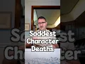 The saddest character deaths in film