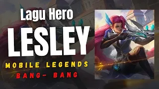 lagu lesley mlbb lagu hero lesley mobile legends bang bang playlist song mlbb