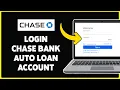 How To Login Chase Bank Auto Loan Account 2024 Chase Auto Loan Online Sign In Access Tutorial