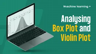 Plotting for Data Analysis - Box Plot and Violin Plot 2022