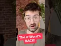 The R word is Back