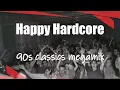 2025 Classic happy hardcore old school DJ mix | 1995 - 1999 classic megamix
