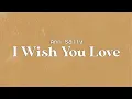 Download Lagu Ann Sally - I Wish You Love (Lyrics)