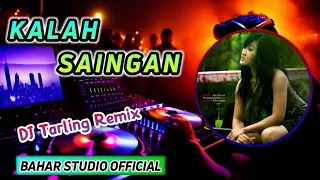 Download KALAH SAINGAN - ICHE SONIA // DJ TARLING REMIX MP3