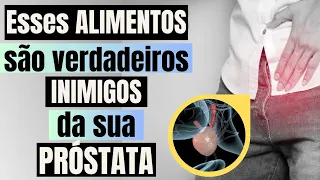 7 ALIMENTOS que AUMENTAM sua PRÓSTATA! Evite se tiver PRÓSTATA INCHADA!
