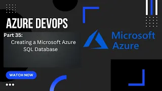 Part 35 Creating a Microsoft SQL Database Azure Azure DevOps