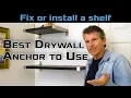 What are the best drywall anchors to use to fix a loose shelf