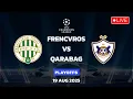 Download Lagu Frencvros VS Qarabag | UEFA Champions League Qualification Playoffs Match Predictions