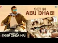Download Lagu Abu Dhabi | Making of Tiger Zinda Hai | Salman Khan | Katrina Kaif | Ali Abbas Zafar