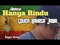 Lagu Hanya Rindu - Andmesh Kamaleng (Versi Jawa Reggae) mantap