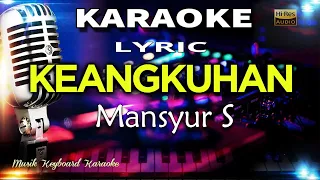 Download Keangkuhan - Mansyur S Karaoke Tanpa Vokal MP3