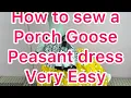 Sew a porch goose 17 23 29 updated peasant dress Very Easy