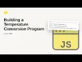 JavaScript - Web development basic Series Building a Temperature Conversion Program