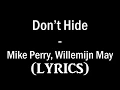 Download Lagu Don't Hide - Mike Perry \u0026 Willemijn May (Lyrics)