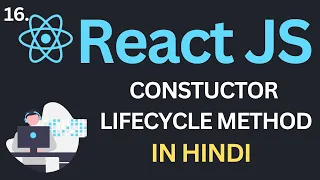 Constructor Lifecycle Method in ReactJs Tutorial in Hindi Complete React Course in Hindi