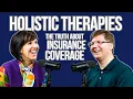 Holistic Therapies The Truth About Insurance Coverage