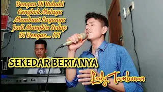 sekedar bertanya cover lody tambunan zoantranspose