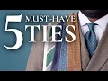 5 Essential Ties to Build Your Wardrobe Buy These First