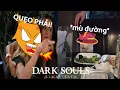 TÔI LÀM HOA TIÊU CHO VIEWER CHƠI DARK SOULS 🦊💀
