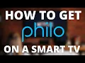 How To Get Philo on Smart TV