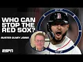 Are the Red Sox the TEAM TO BEAT in the American League Get Up