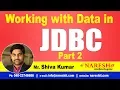 JDBC Tutorials Working with Data Part 2 Advanced Java Mr Shiva Kumar