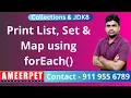 Print List Set and Map using forEach By Srinivas Ameerpet Technologies