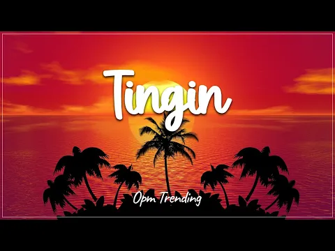 Download MP3 Tingin - Opm Trending Music