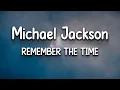 Download Lagu Michael Jackson - Remember The Time (Lyrics)