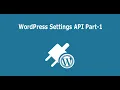 WordPress Settings API Part-1
