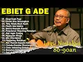 Lagu Lagu Kenangan Ebiet G Ade Terbaik