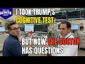 I took Trump s Cognitive Test but now the doctor has questions