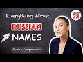 Lesson 22 Russian Names Explained Full Names Nicknames Patronymics Russian Comprehensive