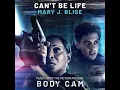 Can't Be Life (Music from the Motion Picture "Body Cam")