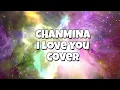 CHANMINA I LOVE YOU-Cover by Miyu Tokio