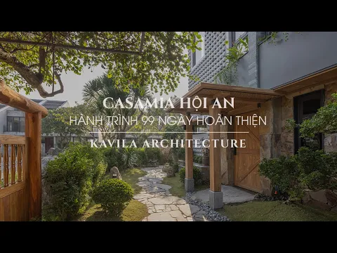 Download MP3 Hành Trình 99 Ngày Hoàn Thiện Villa Tropical | Casamia Hội An | Kavila | 2024