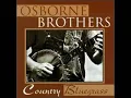 The Osborne Brothers - Roll Muddy River