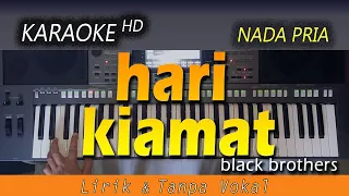 hari kiamat black brothers karaoke hd