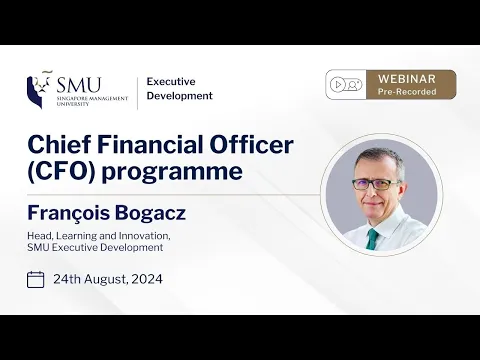 Online Webinar on Singapore Management University's Chief Financial Officer (CFO) Programme